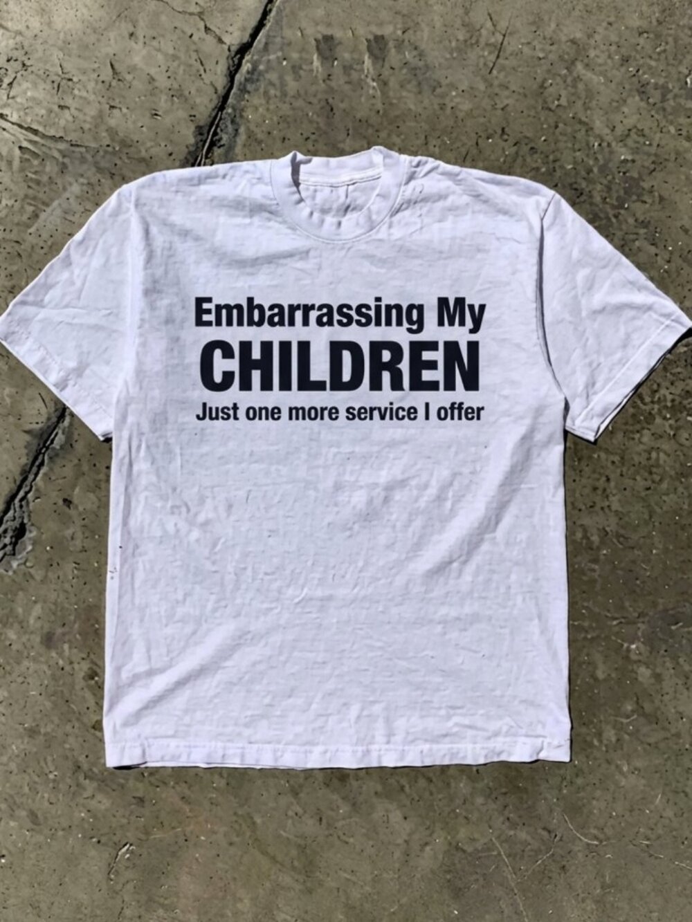 Embarrassing my children just one more service I offer T-Shirt Reprint